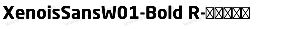 XenoisSansW01-Bold R字体转换